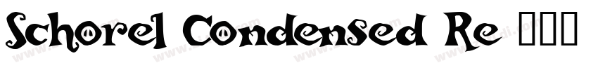 Schorel Condensed Re字体转换